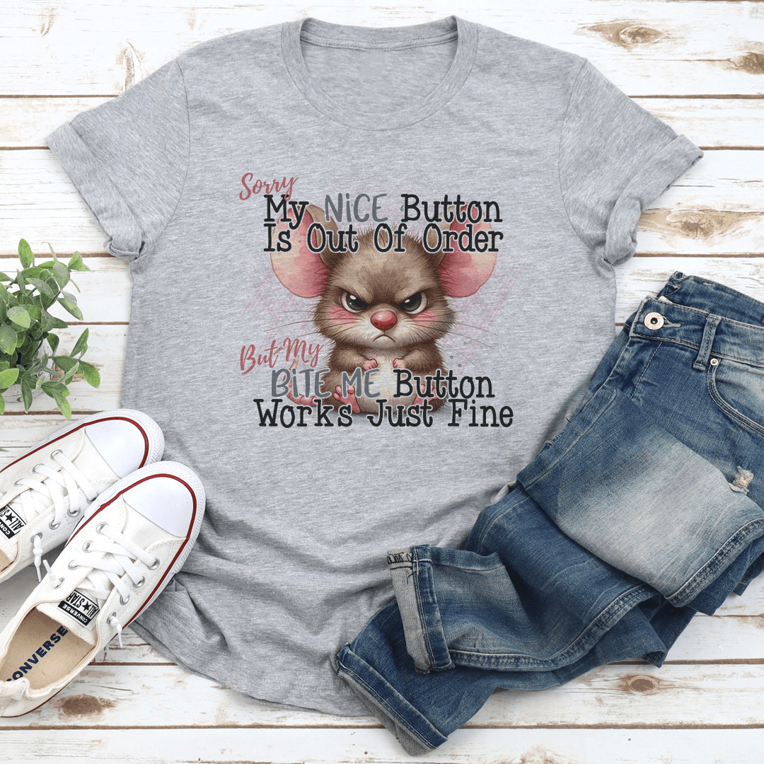 Sorry My Nice Button Is Out Of Oder Tee 2