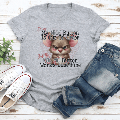 Sorry My Nice Button Is Out Of Oder Tee 2