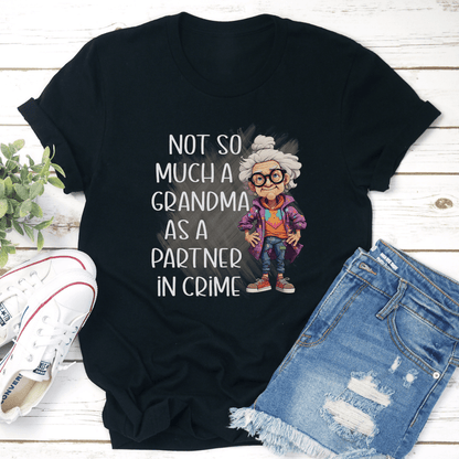 Not So Much A Grandma As A Partner In Crime Tee 2