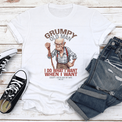 Grumpy Old Man I Do What I Want Tee