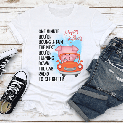 One Minute Youre Young  Fun Tee 3