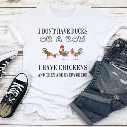 I Dont Have Ducks Or Row Tee 2