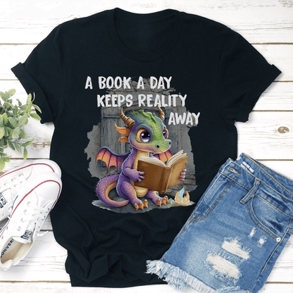 A Book A Day Keeps Reality Away Tee 3
