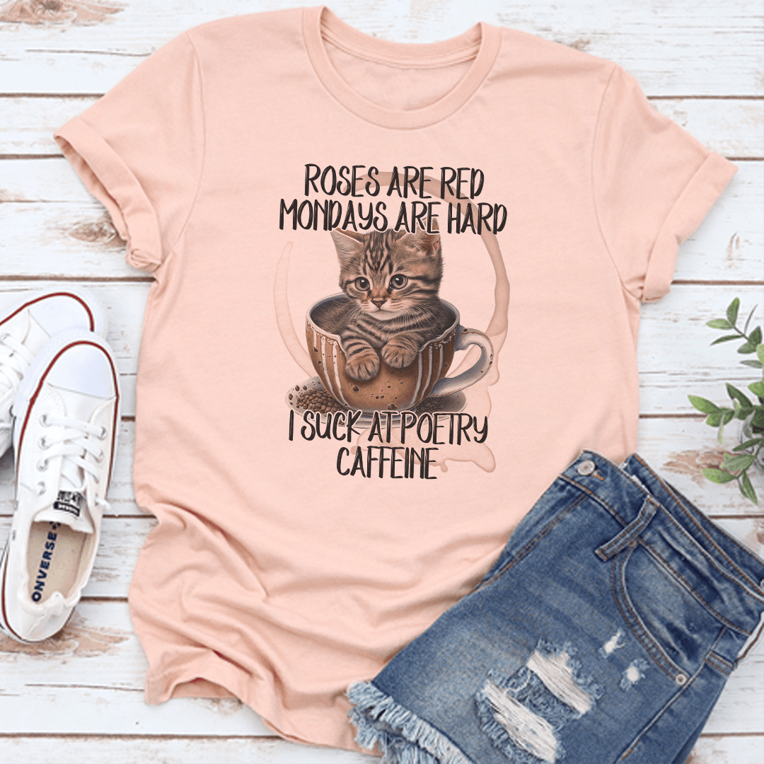Roses Are Red Mondays Are Hard Tee 1