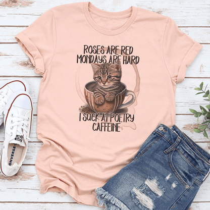 Roses Are Red Mondays Are Hard Tee 1