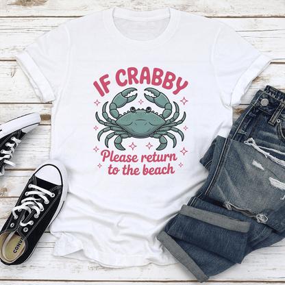 If Crabby Please Return To The Beach Tee 3