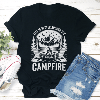Life Is Better Around The Campfire Tee 1