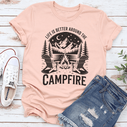 Life Is Better Around The Campfire Tee