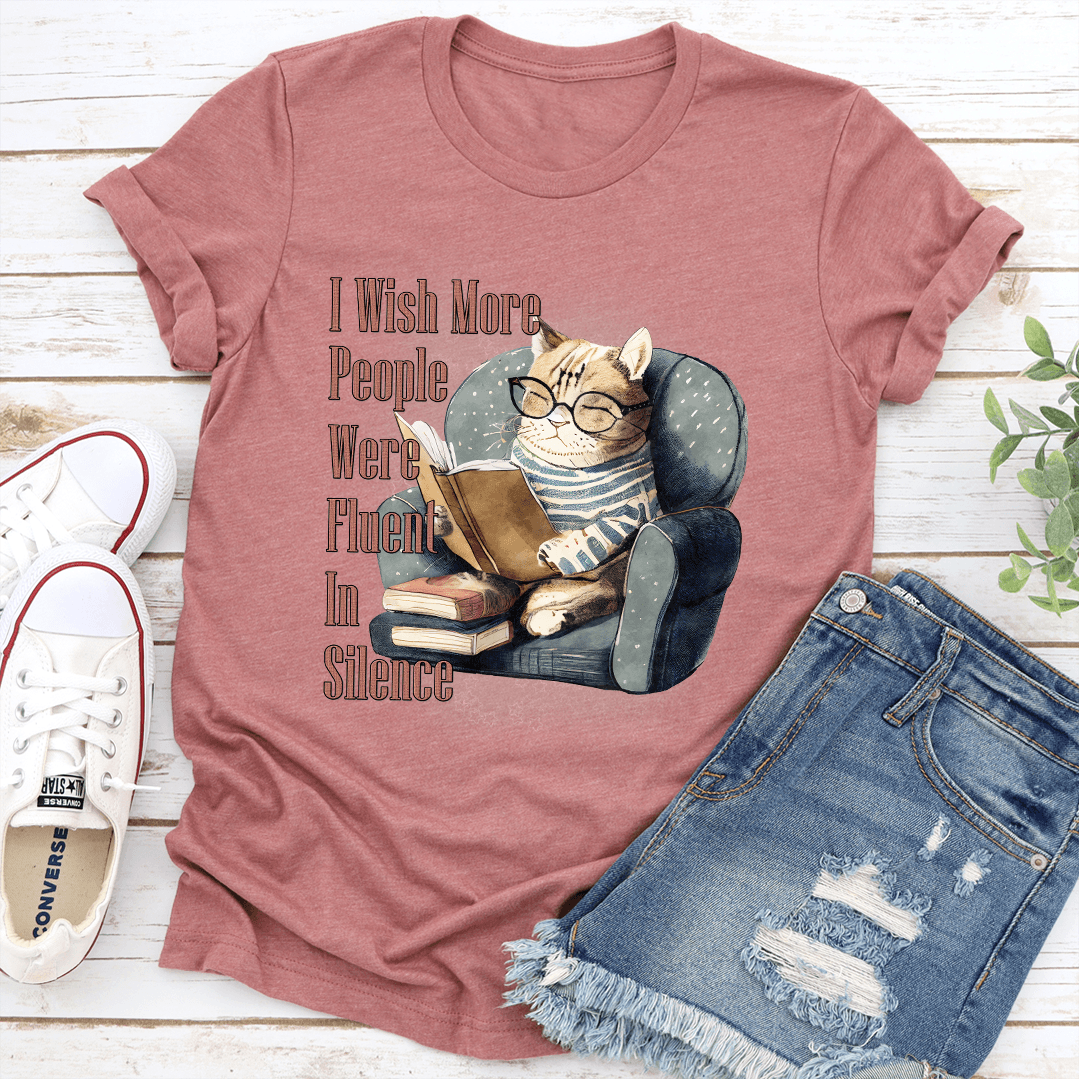 I Wish More People Were Fluent In Silence Tee 1