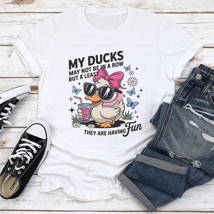 My Ducks May Not Be In A Row Tee 3