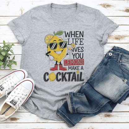 When Life Gives You Lemons Cocktail Tee 1