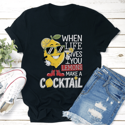 When Life Gives You Lemons Cocktail Tee 2