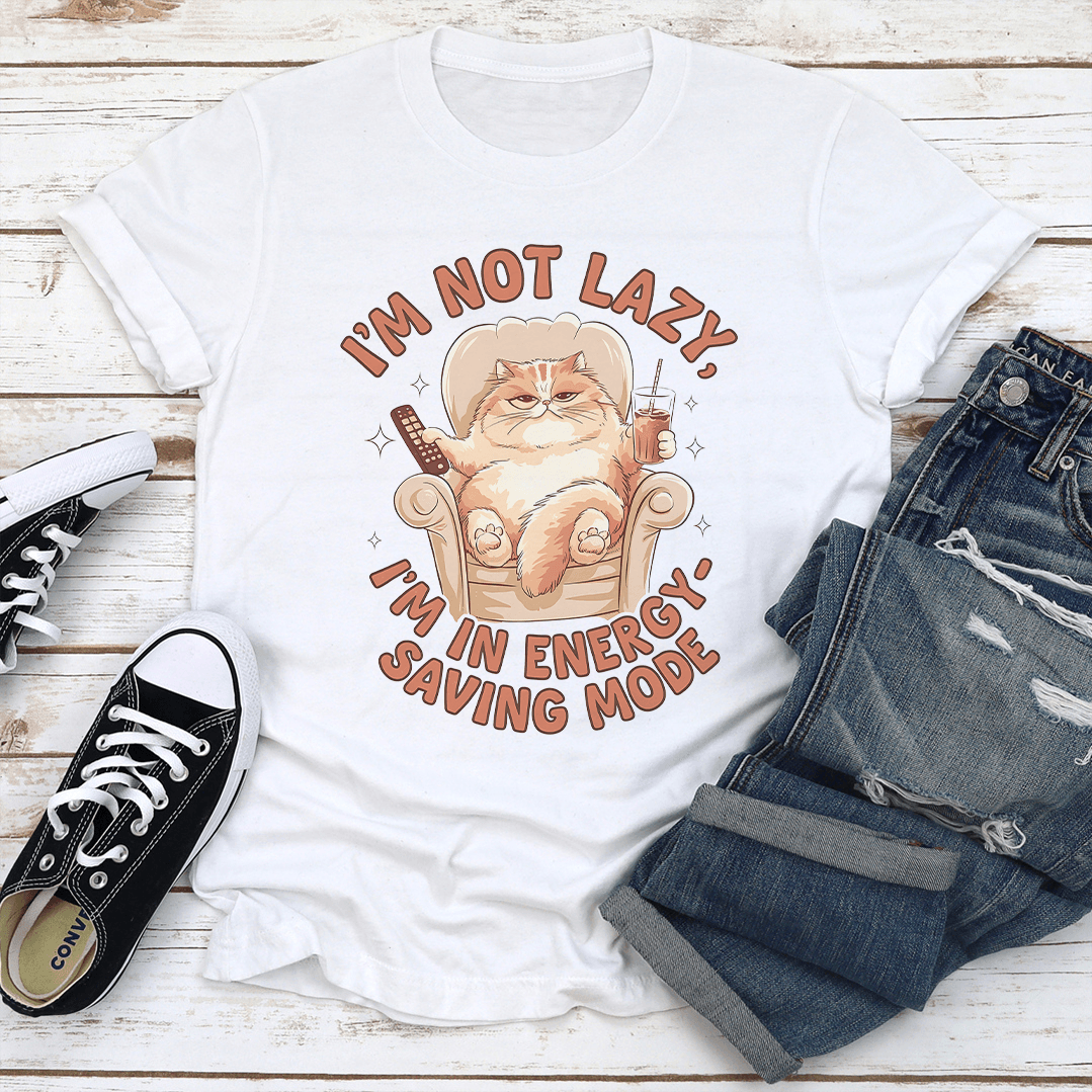 Im Not Lazy Im In Energy Saving Mode Tee 2