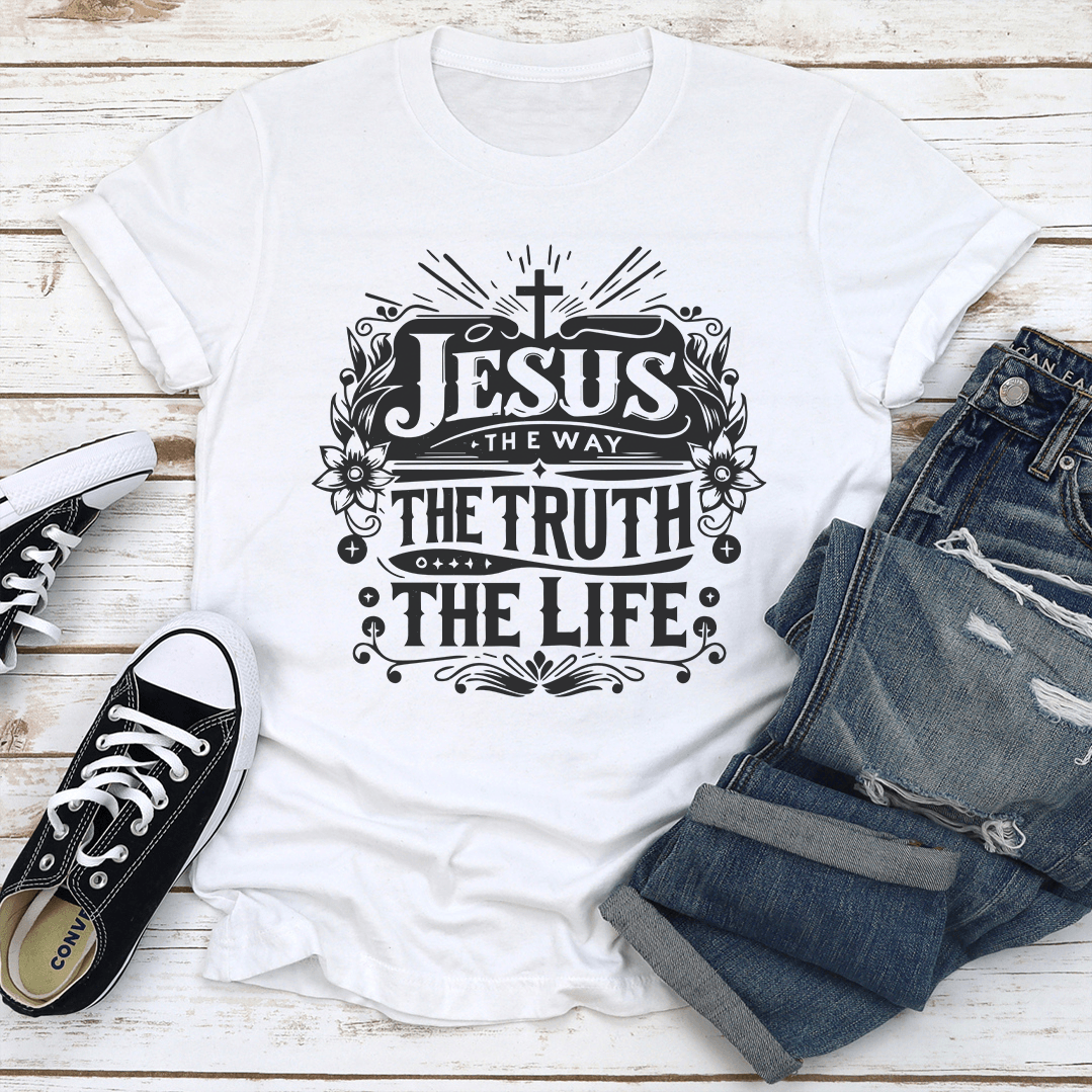 Jesus They Way The Truth The Life Tee 1