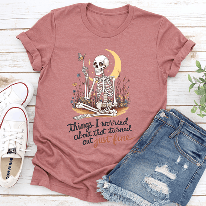 Things I Worried About That Turned Out Just Fine Tee 1