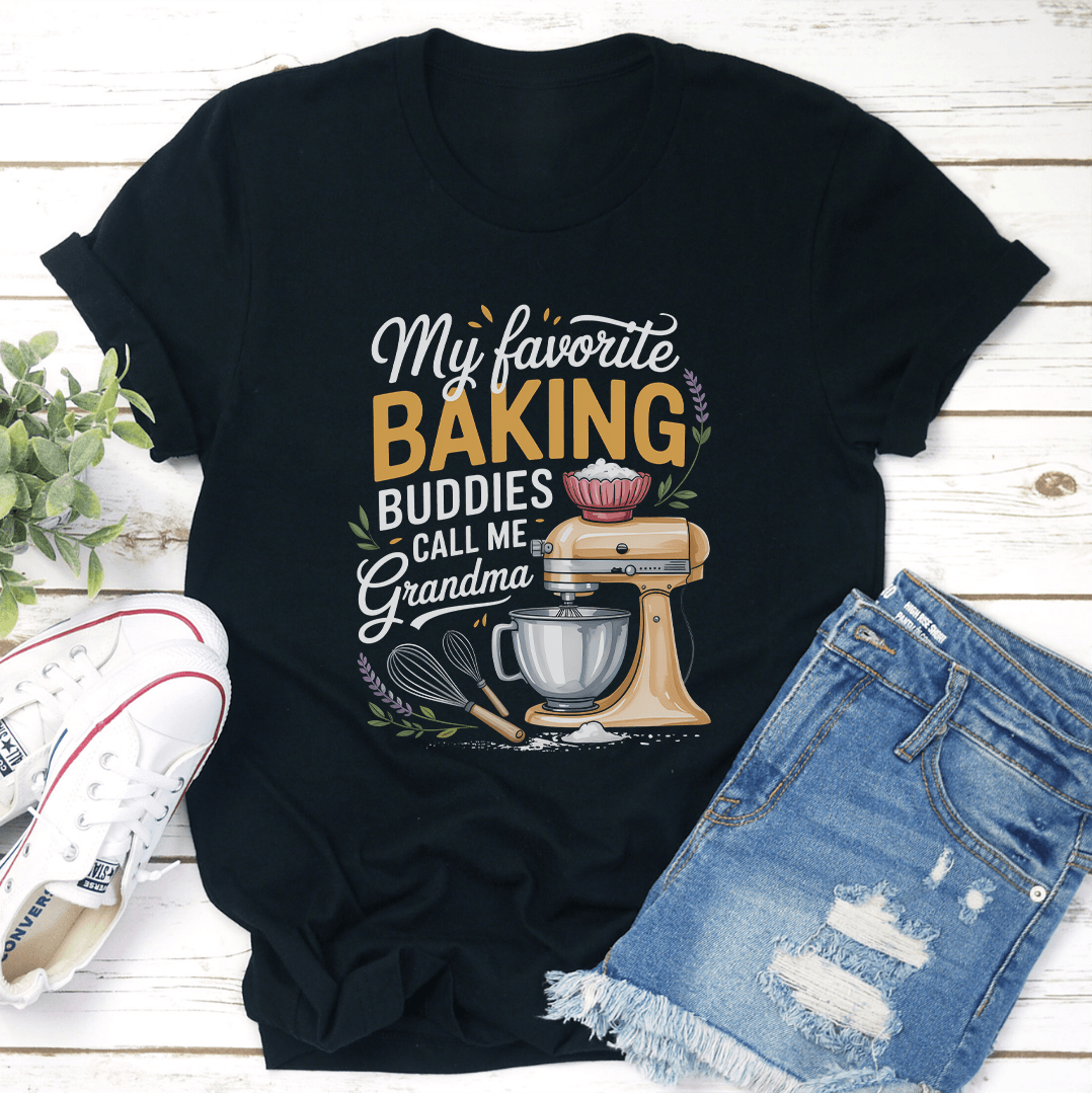 My Favorite Baking Buddies Call Me Grandma Tee 1
