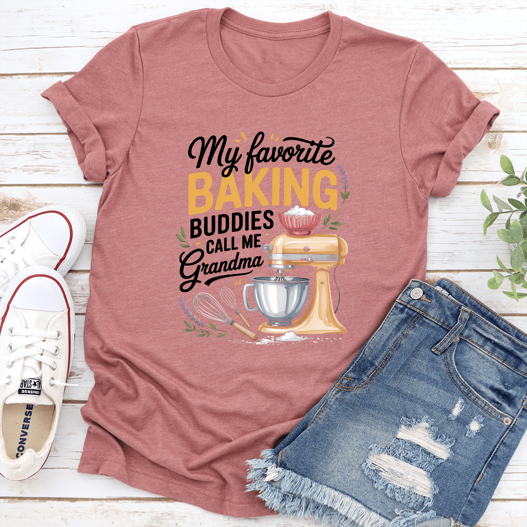 My Favorite Baking Buddies Call Me Grandma Tee 2