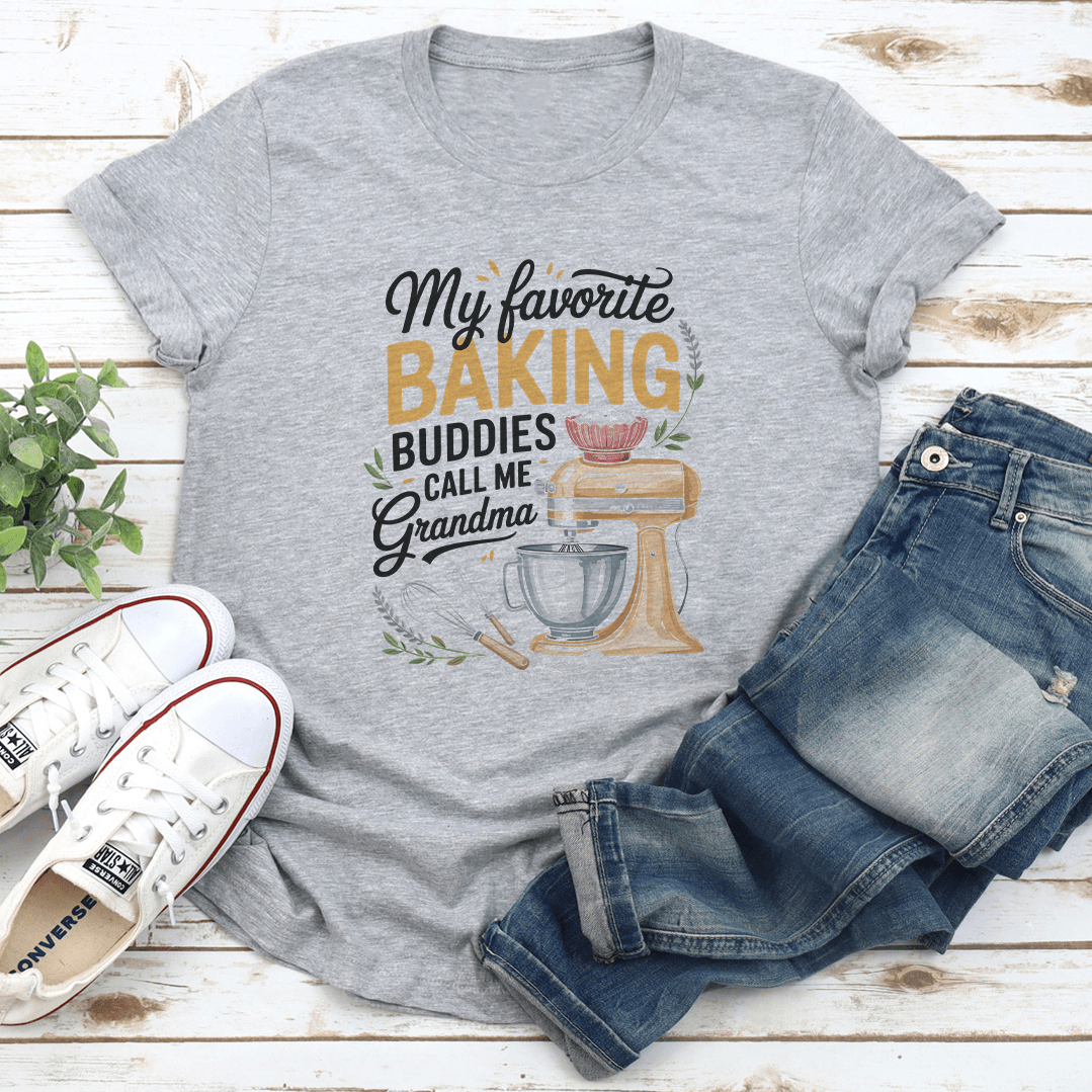 My Favorite Baking Buddies Call Me Grandma Tee 3