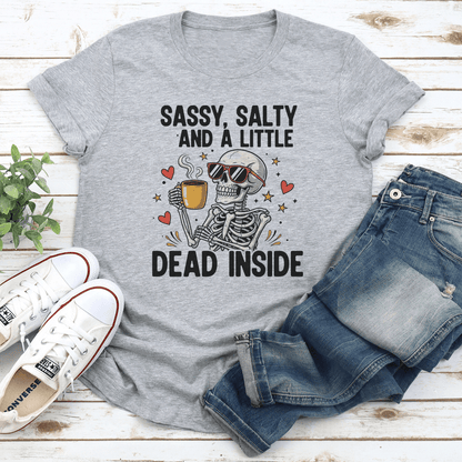 Sassy Salty And Little Dead Inside Tee 2