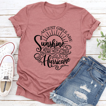 August Girls Are Sunshine Mixed With A Little Hurricane Tee 1