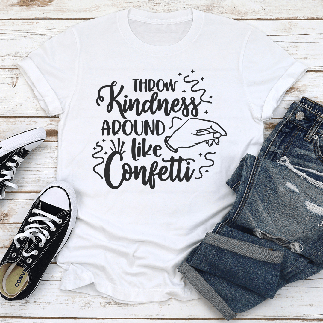 Throw Kindness Around Like Confetti Tee 3