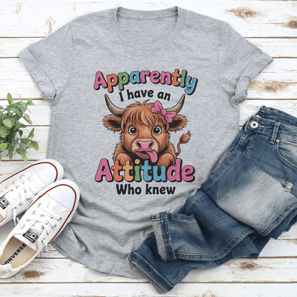 Apparently I Have An Attitude Who Knew Tee 2