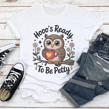 Hoos Ready To Be Petty Tee 2