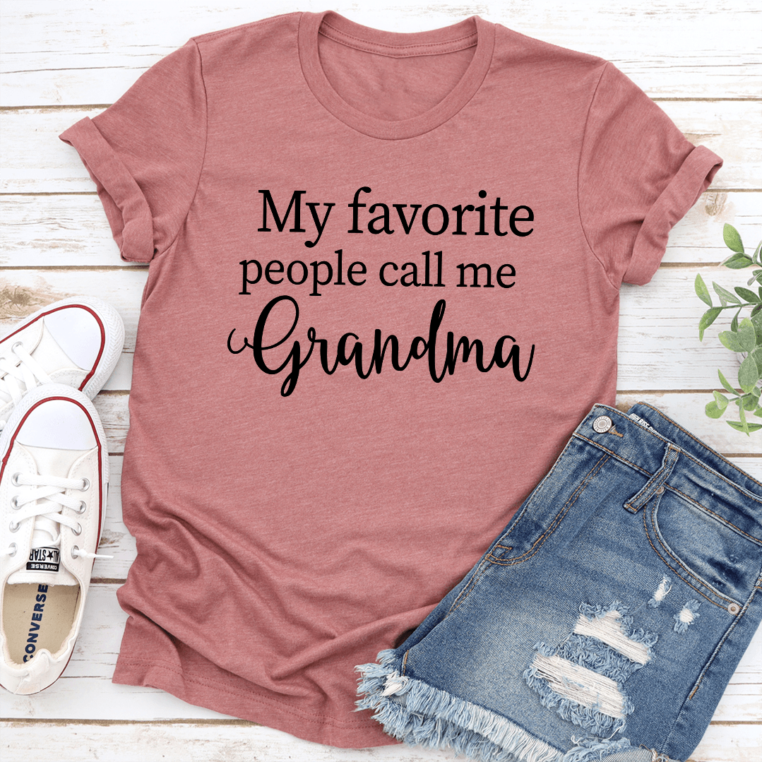 My Favorite People Call Me Grandma Tee