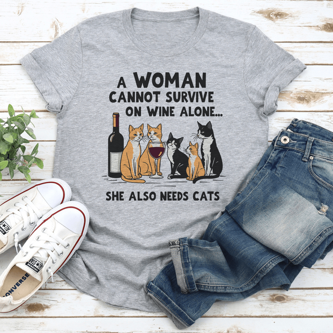 A Woman Cannot Survive On Wine Alone Tee 2