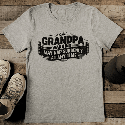 Grandpa Warning May Nap Suddenly At Any Time Tee 2