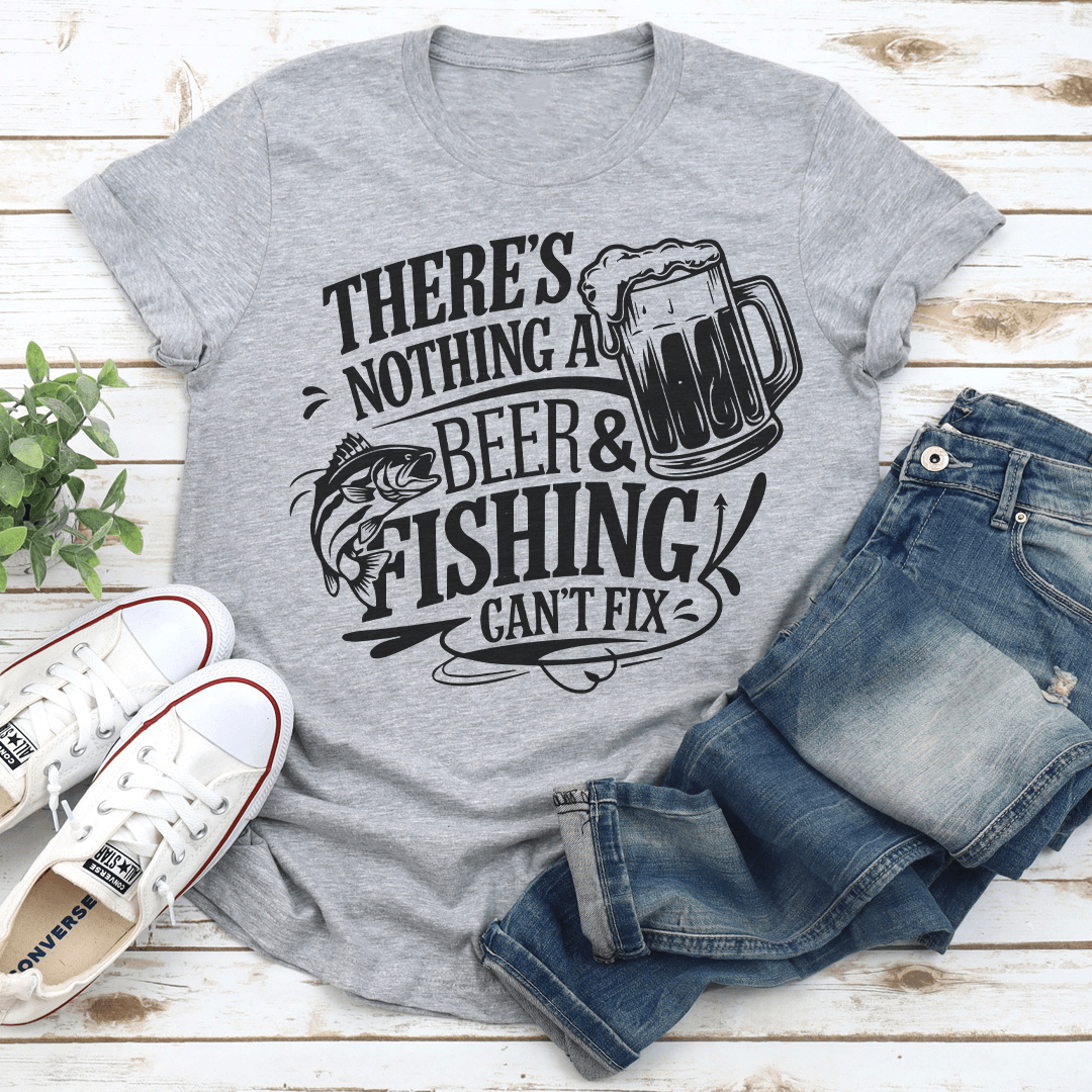 Theres Nothing A Beer  Fishing Cant Fix Tee 3