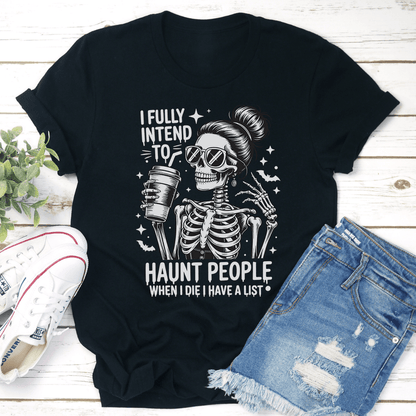 I Fully Intend Haunt People Tee 1
