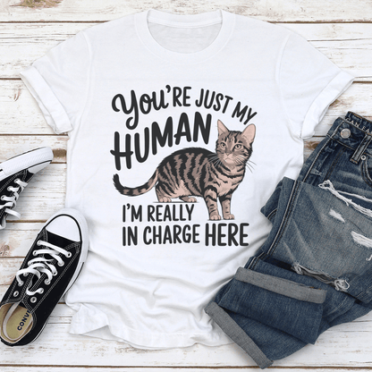 Youre Just My Human Im Really In Charge Here Tee 3