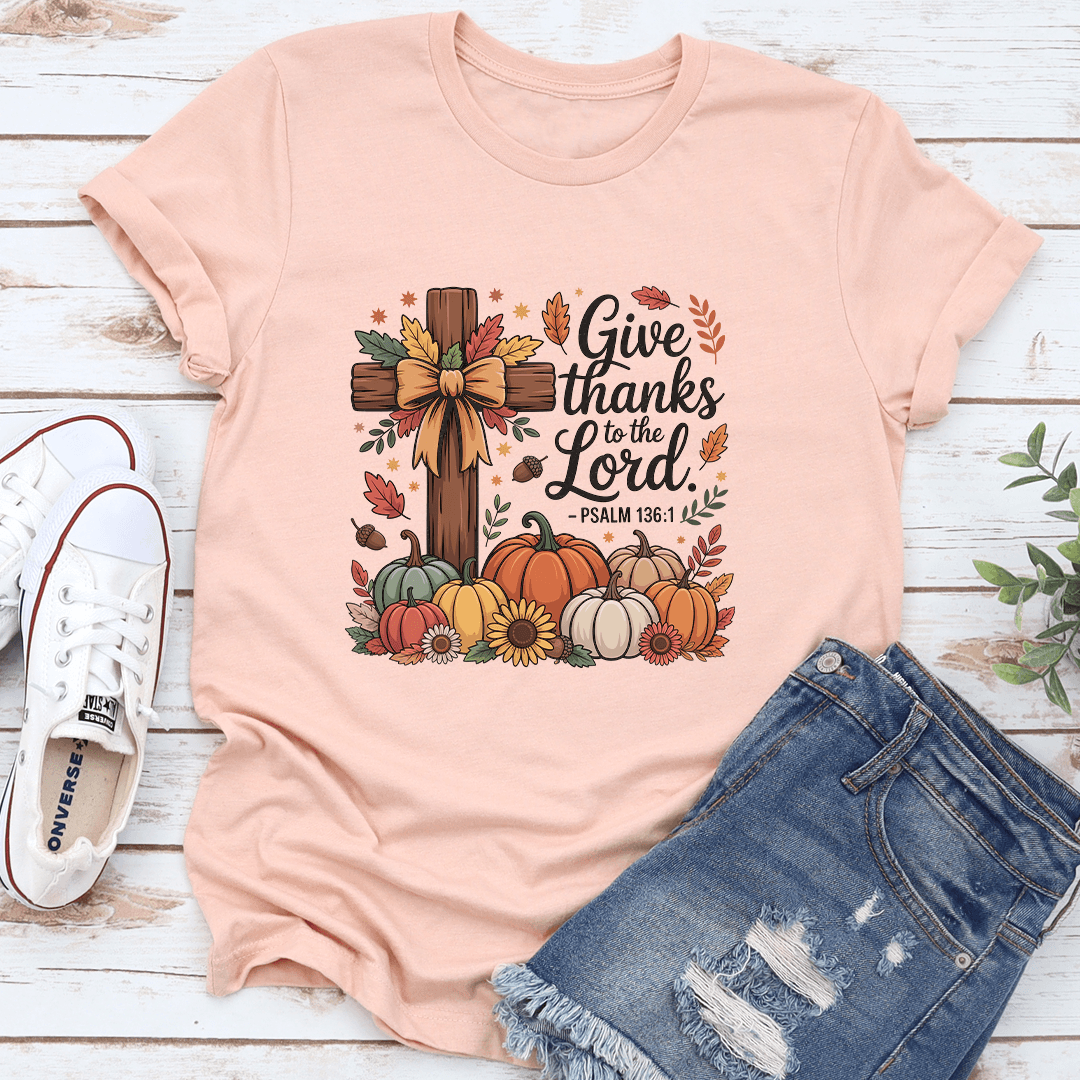 Give Thanks To The Lord Tee 3