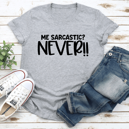 Me Sarcastic Never Tee 1
