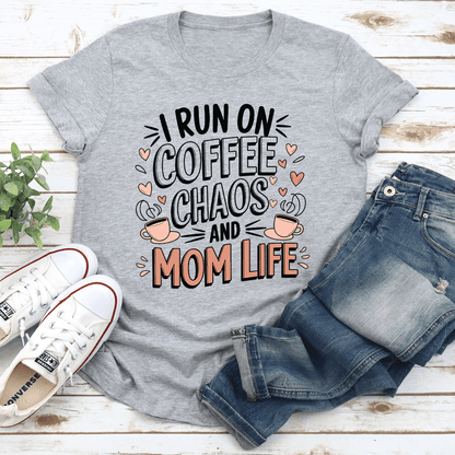 I Run On Coffee Chaos And Mom Life Tee 3