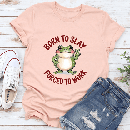 Born To Slay Forced To Work Tee 1