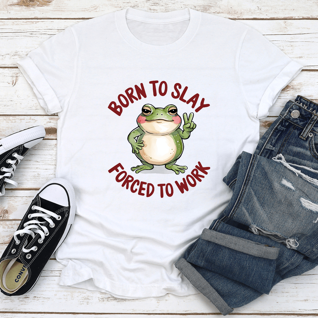 Born To Slay Forced To Work Tee 2