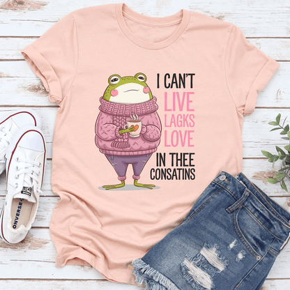 I Cant Live Lagks Love In Thee Consatins Tee 3
