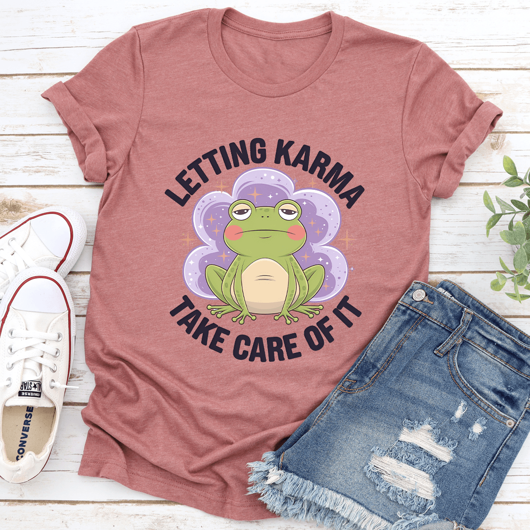 Letting Karma Take Care Of It Tee 2