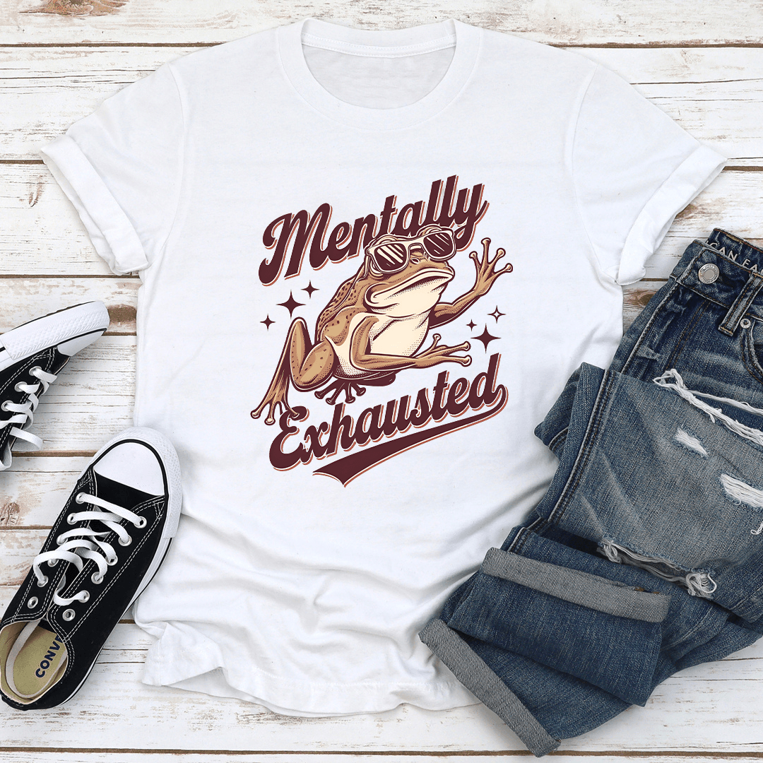 Mentally Exhausted Tee