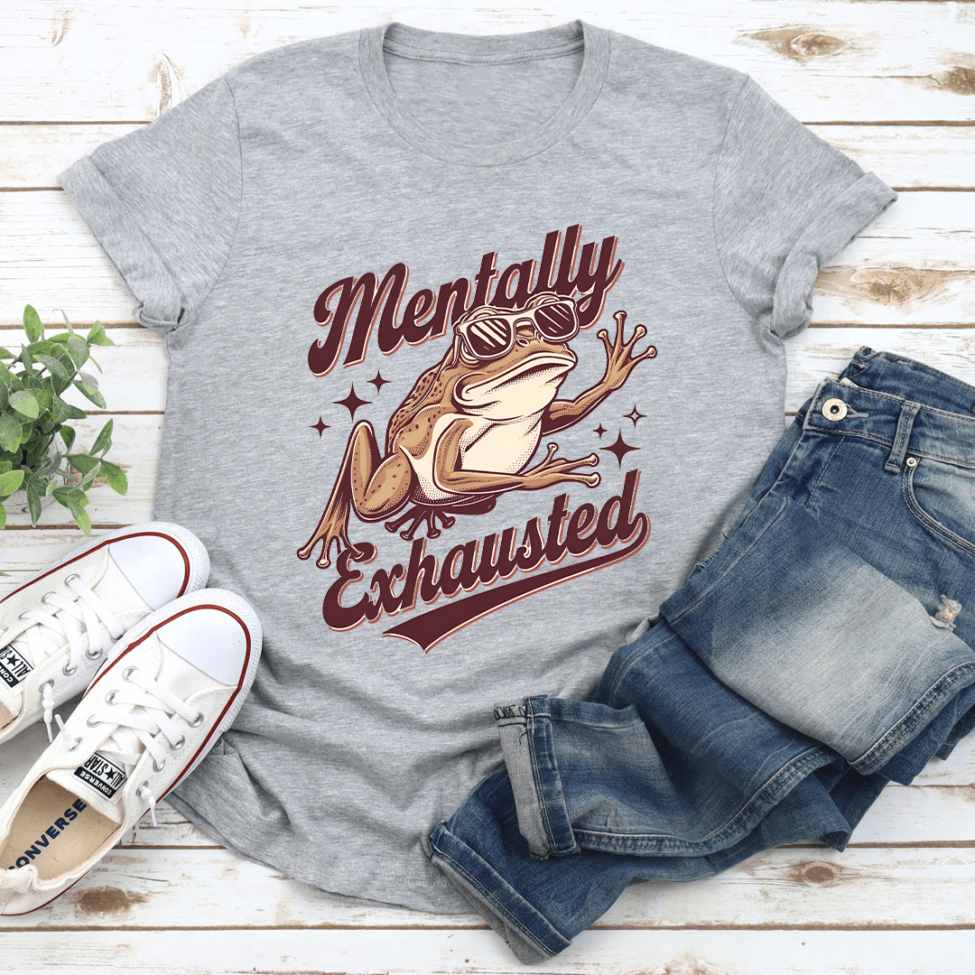 Mentally Exhausted Tee 3