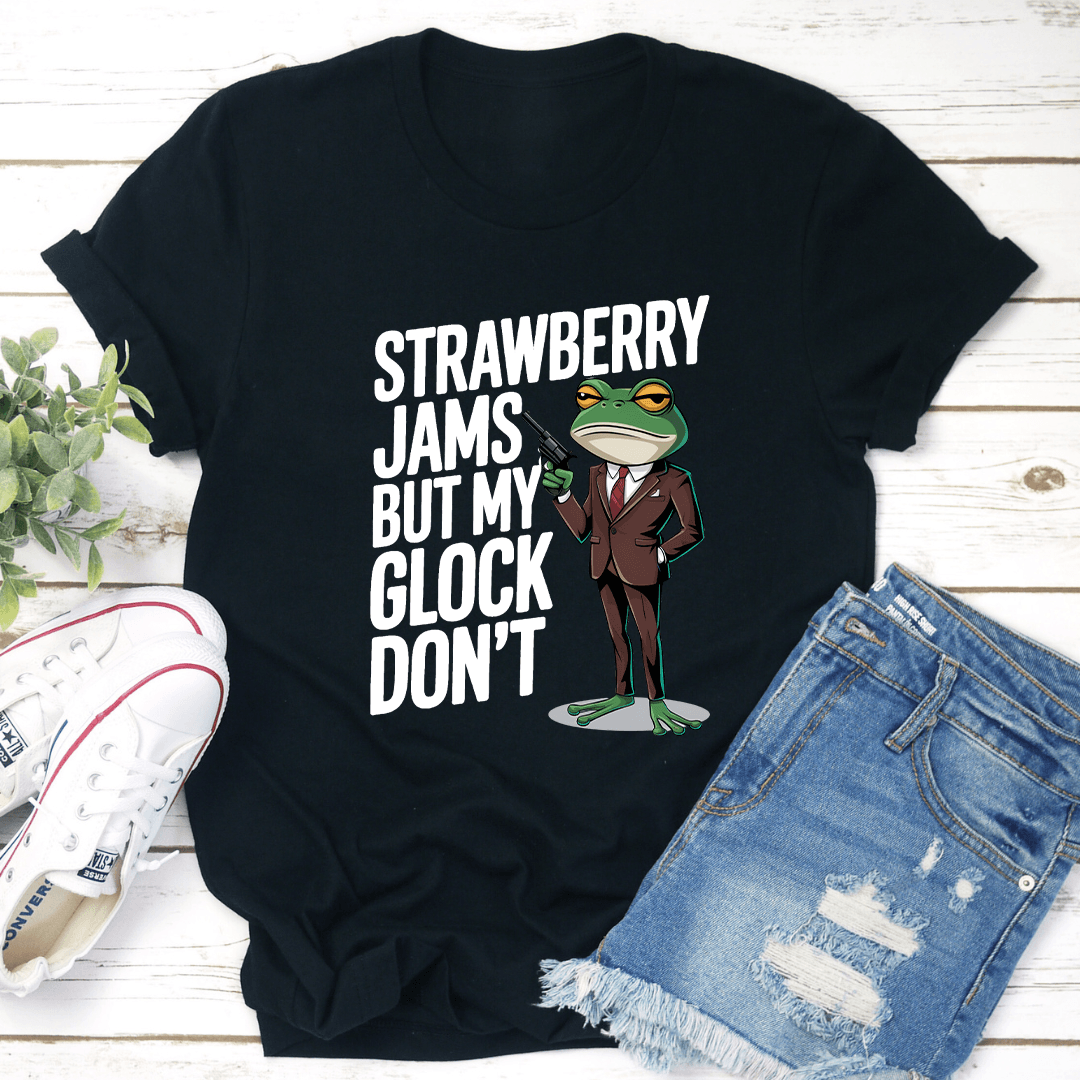 Strawberry Jams But My Glock Don't Tee