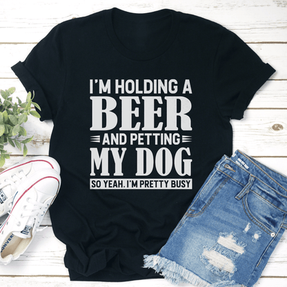 I'm Holding A Beer Tee