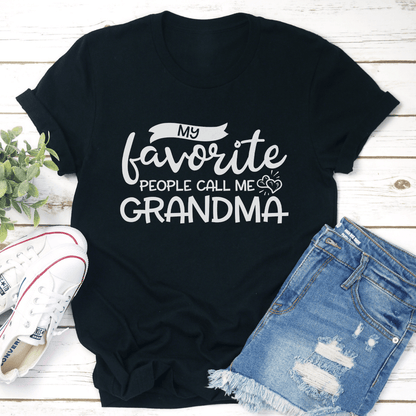 My Favorite People Call Me Grandma Tee