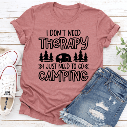 I Don't Need Therapy Tee