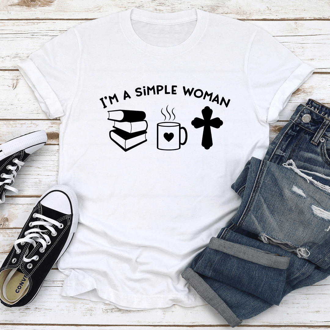 I'm A Simple Woman Tee