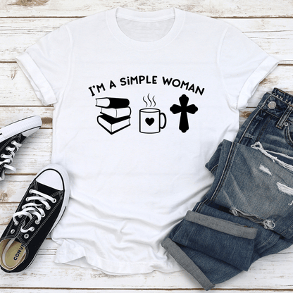 I'm A Simple Woman Tee