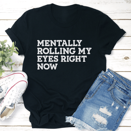 Mentally Rolling My Eyes Right Noe Tee 2