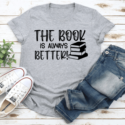 The Book Is Always Better Tee 2